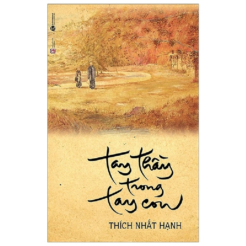 Tay thầy trong tay con (TB) - Thích Nhất Hạnh 2017 New 100% HCM.PO 350905