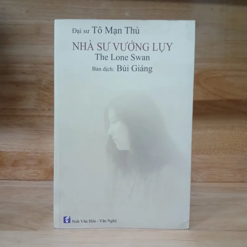 Nhà Sư Vướng Lụy - Đại Sư Tô Mạn Thù (Bản dịch Bùi Giáng) 704373