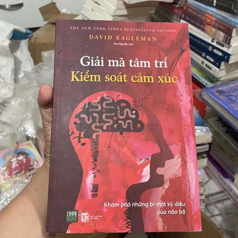 Giải mã tâm trí Kiểm Soát Cảm Xúc - David Eagleman 1004683