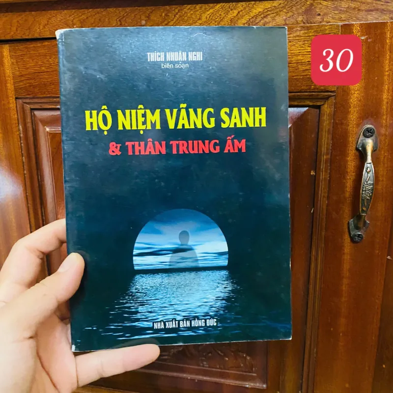 Hộ Niệm Vãng Sanh & Thân Trung Ấm - Thích Nhuận Nghi (biên soạn)#HATRA 745017