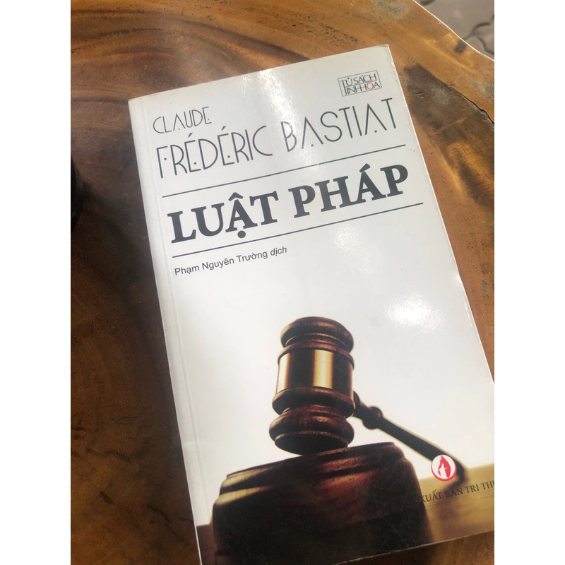 Luật pháp - Claude Frederic Bastiat (Phạm Nguyên Trường dịch) 363026