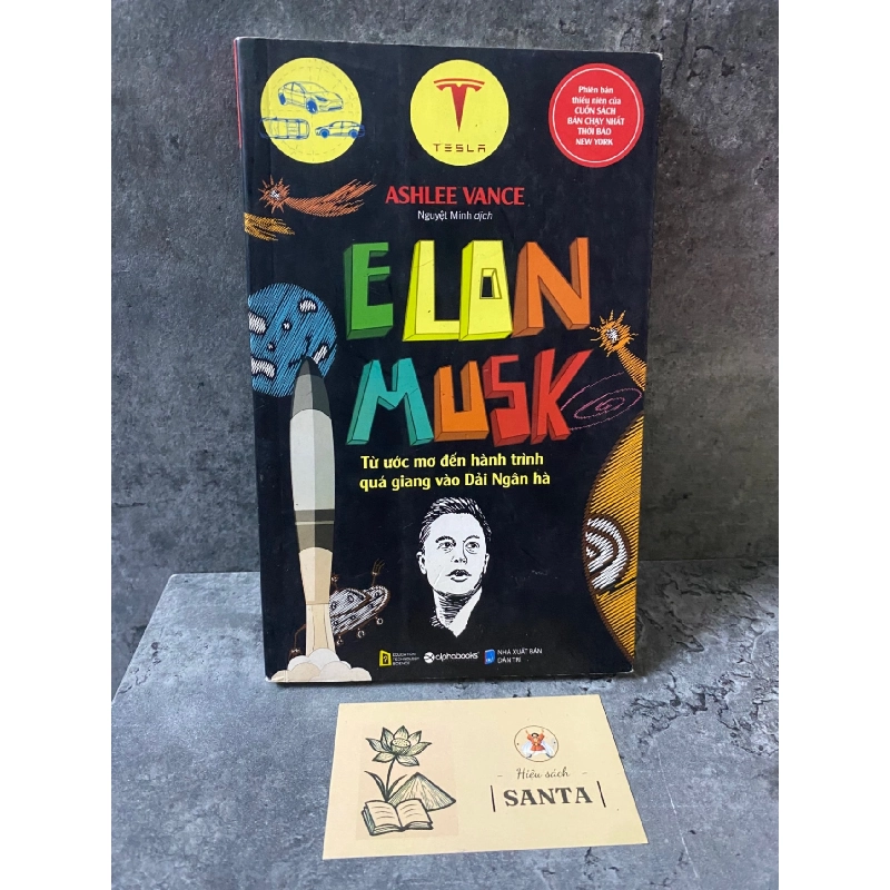 Elon Musk từ ước mơ đến hành trình quá giang vào dải ngân hà- sách mới 90% Sách Danh nhân STB0302 909648