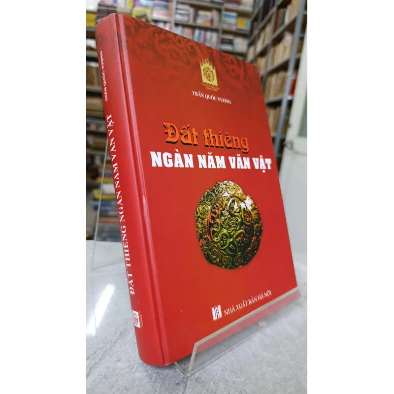 ĐẤT THIÊNG NGÀN NĂM VĂN VẬT - TRẦN QUỐC VƯỢNG 701369