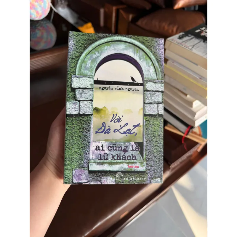 Với Đà Lạt, Ai Cũng Là Lữ Khách – Nguyễn Vĩnh Nguyên - K2 992878