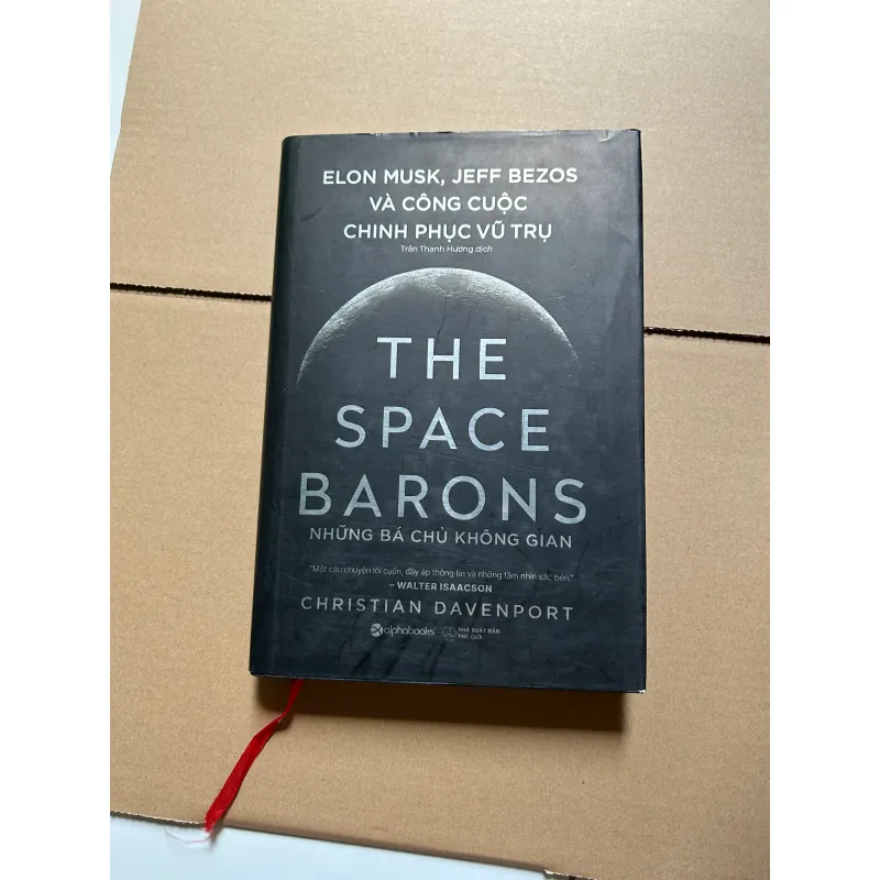 Những bá chủ không gian - Elon Musk, Jeff Bezos và công cuộc chinh phục vũ trụ 751994