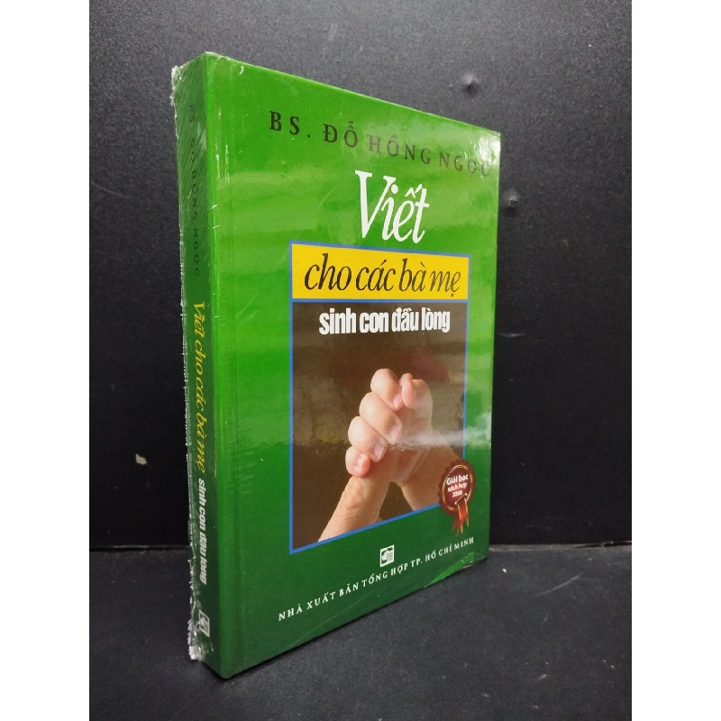 Viết cho các bà mẹ sinh con đầu lòng (bìa cứng) mới 100% HCM2405 BS. Đỗ Hồng Ngọc SÁCH SỨC KHỎE - THỂ THAO 914369