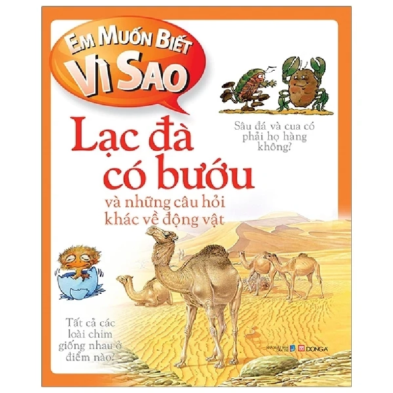 Em Muốn Biết Vì Sao - Lạc Đà Có Bướu Và Những Câu Hỏi Khác Về Động Vật- Anita Ganeri (Mới 100%) Kiến thức bách khoa, Đông A - SÁCH ĐẠI HỌC 483340