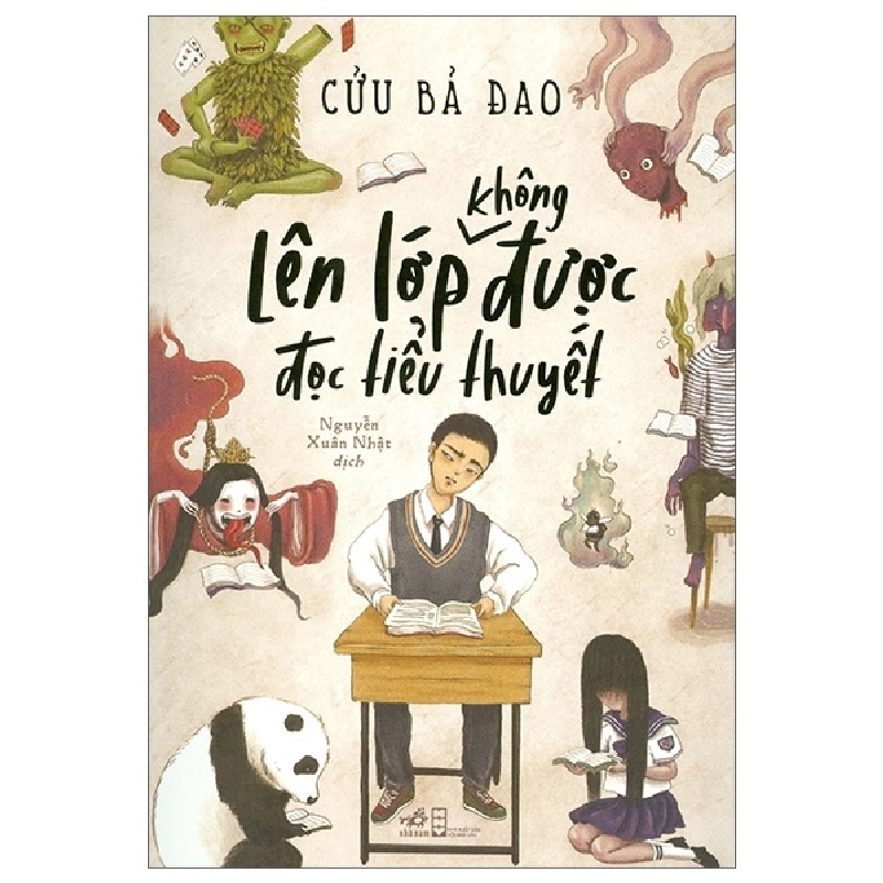 Lên Lớp Không Được Đọc Tiểu Thuyết - Cửu Bả Đao (Mới 100%) Ngôn tình, Nhã Nam - SÁCH ĐẠI HỌC 490167