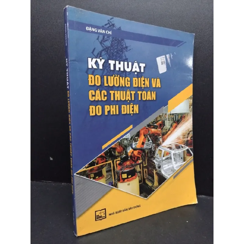 [Sách Cũ SCGR] Kỹ thuật đo lường điện và các thuật toán đo phi điện mới 80% bẩn nhẹ 2019 HCM1209 Đặng Văn Chí KỸ NĂNG 681175