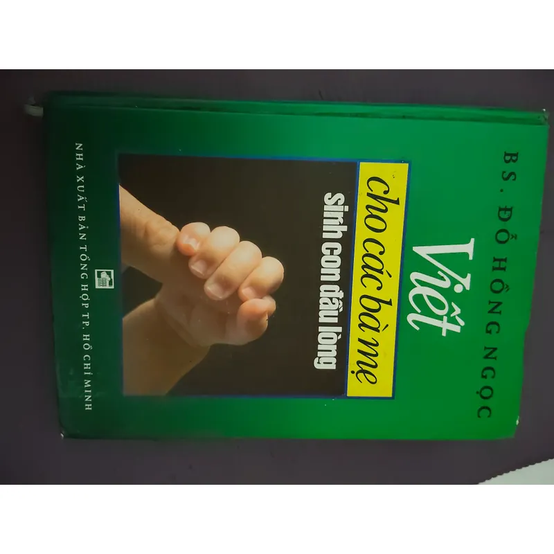 Viết cho các bà mẹ sinh con đầu lòng_ĐHN 600947