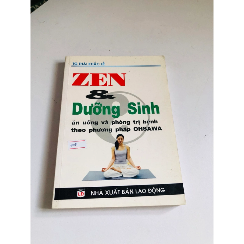 ZEN & DƯỠNG SINH ĂN UỐNG VÀ PHÒNG TRỊ BỆNH THEO PHƯƠNG PHÁP OHSAWA  548745