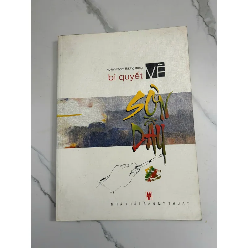 Bí Quyết Vẽ Sơn Dầu – Huỳnh Phạm Hương Trang 798652