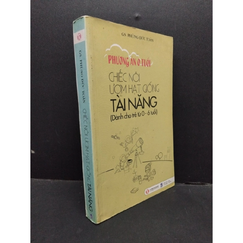 [Phiên Chợ Sách Cũ] Phương Án 0 Tuổi - Chiếc Nôi Ươm Hạt Giống Tài Năng (Dành Cho Trẻ Từ 0-6 Tuổi) - GS. Phùng Đức Toàn 2712 ASB Oreka-Blogmeo120125 516870