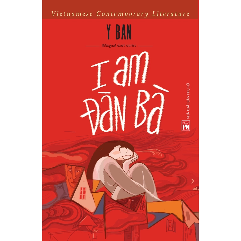 I Am đàn bà (Song ngữ) - Y Ban - 2019 - Văn Học Blogmeo040226 794110