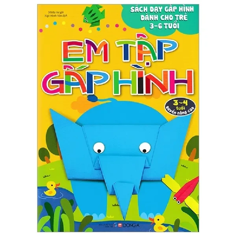 Em Tập Gấp Hình 3-4 Tuổi - Nâng Cao (2018) - Nhiều Tác Giả 741569