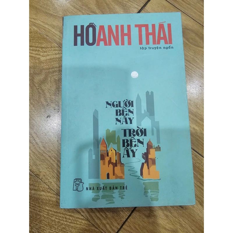 Hồ anh Thái, người bên này,  trời bên ấy
40k (bìa 79k) 379307