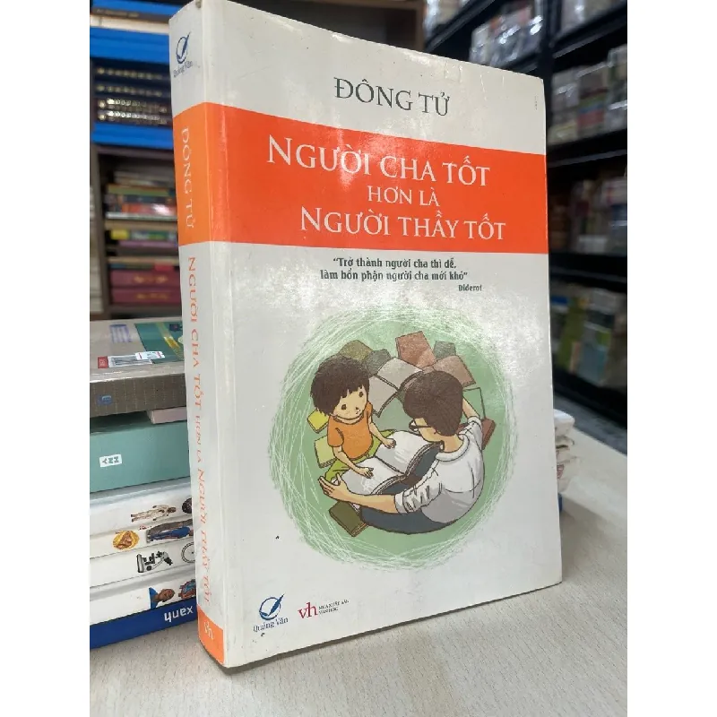 Người cha tốt hơn là người thầy tốt - Đông Tử 705220