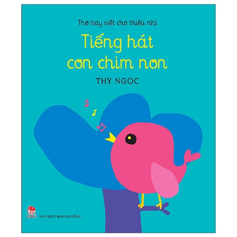 Thơ Hay Viết Cho Thiếu Nhi - Tiếng Hát Con Chim Non - Thy Ngọc 166019