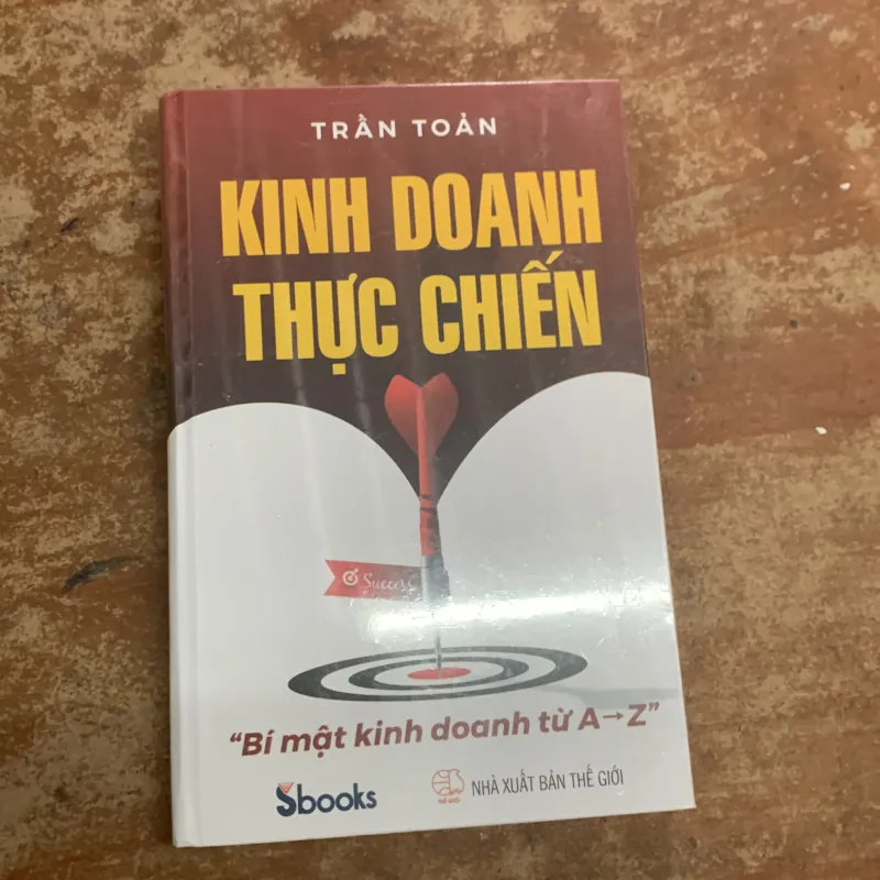 KINH DOANH THỰC CHIẾN - TRẦN TOẢN  781972
