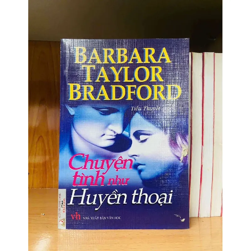 [Sách Cũ SCGR] Chuyện tình như Huyền thoại - Barbara Taylor Bradford VĂN HỌC VAVO0810 683810
