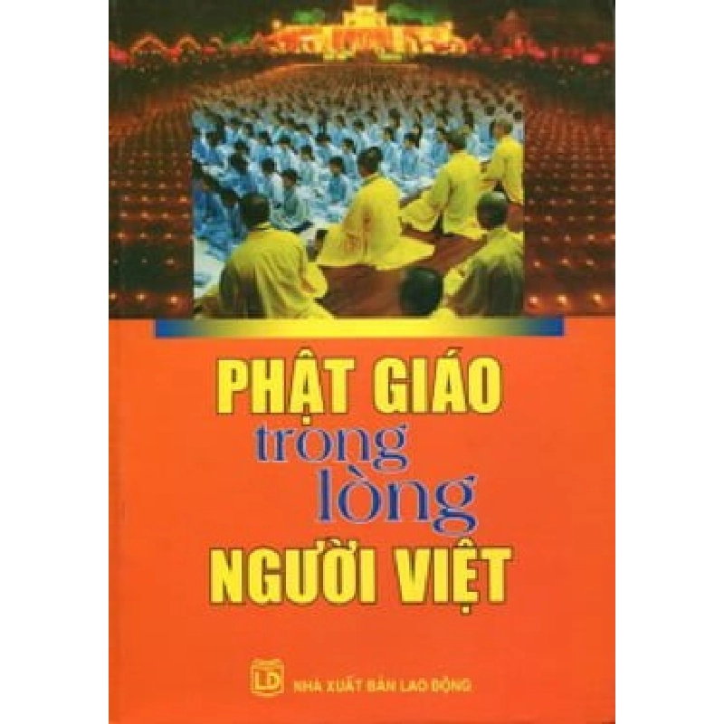 Phật Giáo Trong Lòng Người Việt - Hạnh Nguyên , Ngọc Lam ASB.PO Oreka Blogmeo 230225 516164
