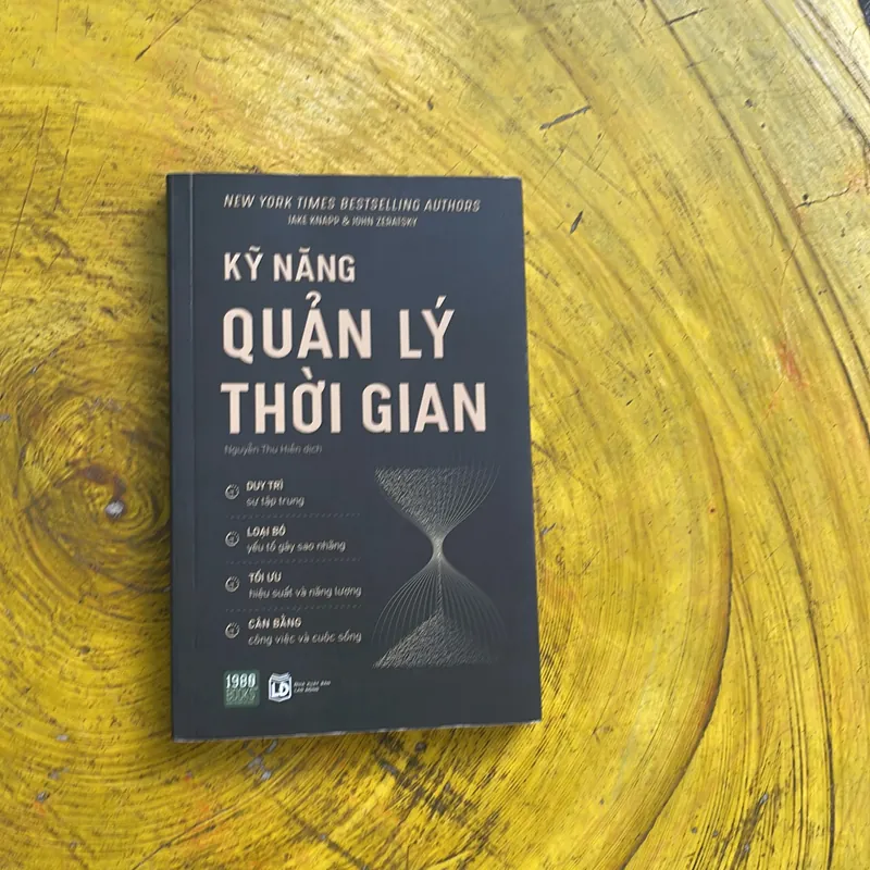 KỸ NĂNG QUẢN LÝ THỜI GIAN- JAKE KNAPP and JOHN ZERATSKY 603264