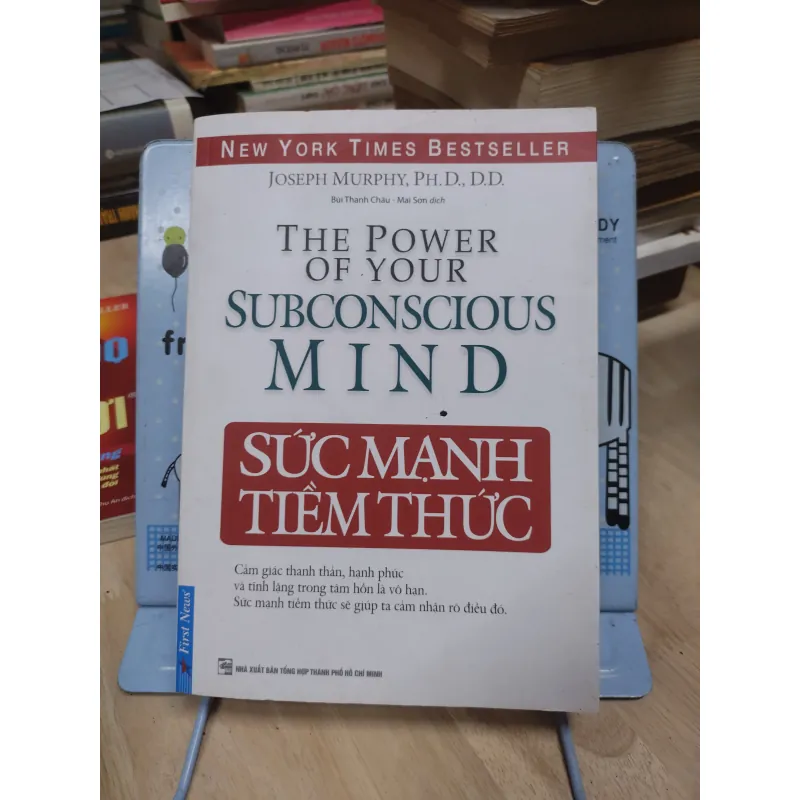 Sách: Sức mạnh tiềm thức - TG: Joseph Murphy Ph.D., D.D (B1) 934073