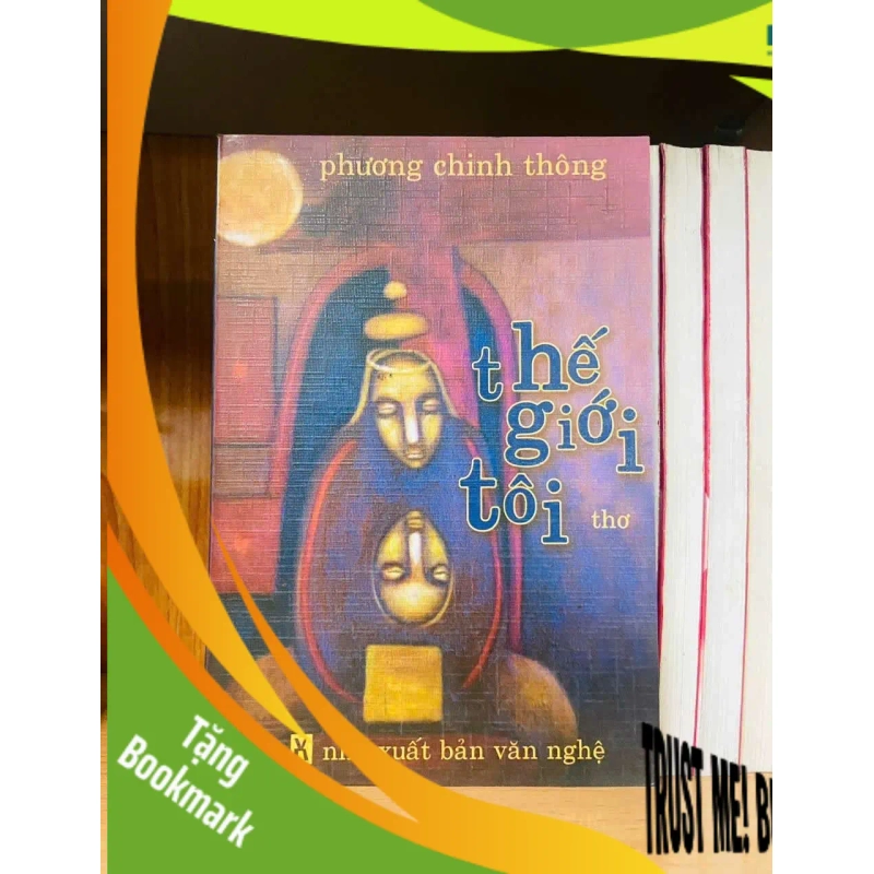 (TẶNG BOOKMARK) Thế giới tôi - Phương Chính Thông VĂN HỌC RBK0810 952971