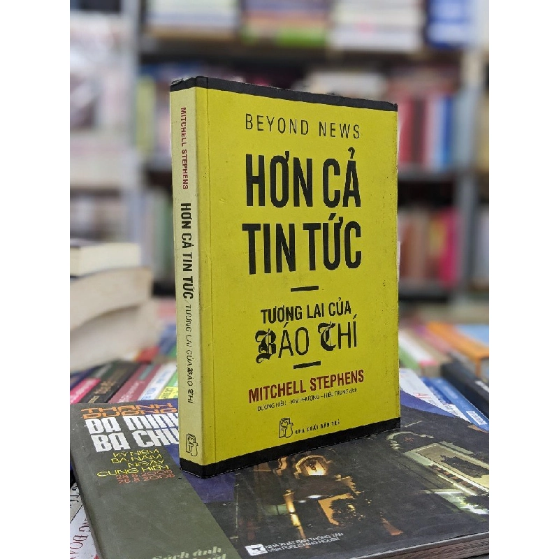 Hơn cả tin tức tương lai của báo chí - Mitchell Stephens 140591