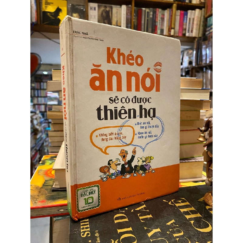 Khéo ăn nói sẽ có được thiên hạ - Trác Nhã 127902