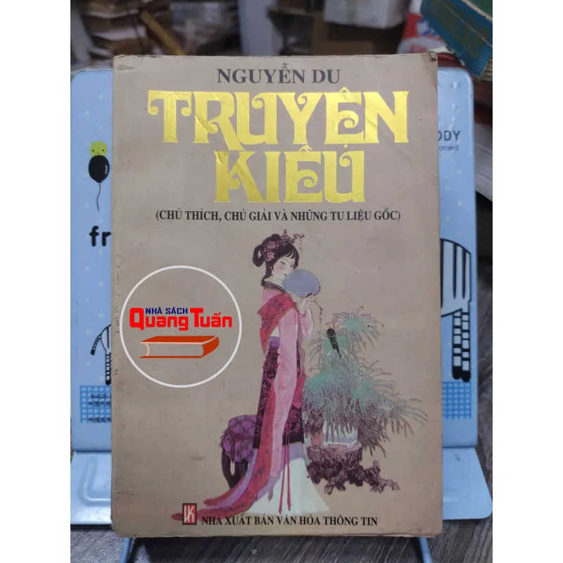 Sách: Truyện Kiều ( Chú thích, chú giải và những tư liệu gốc) - TG: Nguyễn Du A2 745311