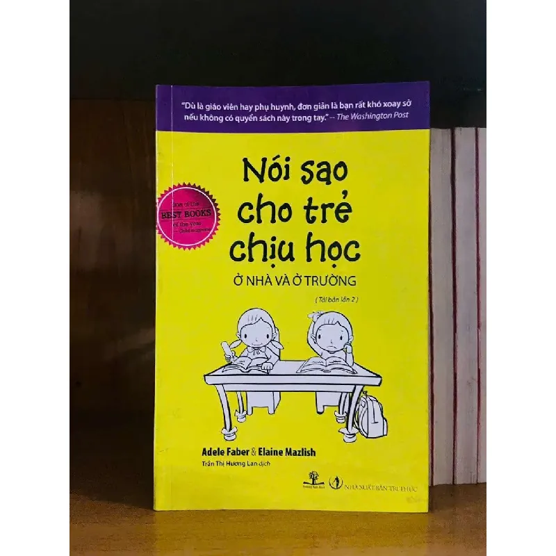 [Sách Cũ SCGR] Nói sao cho trẻ chịu học - Adele Faber, Elaine Mazlish MẸ VÀ BÉ VAVO0810 679187