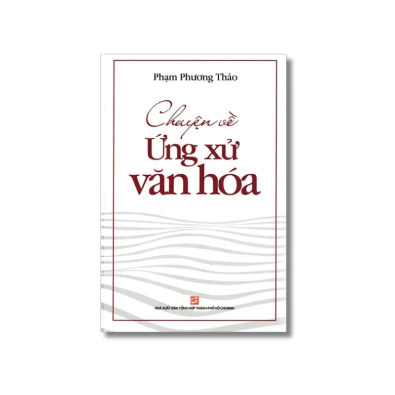 Chuyện về ứng xử văn hóa - Phạm Phương Thảo Vanvosach 725420