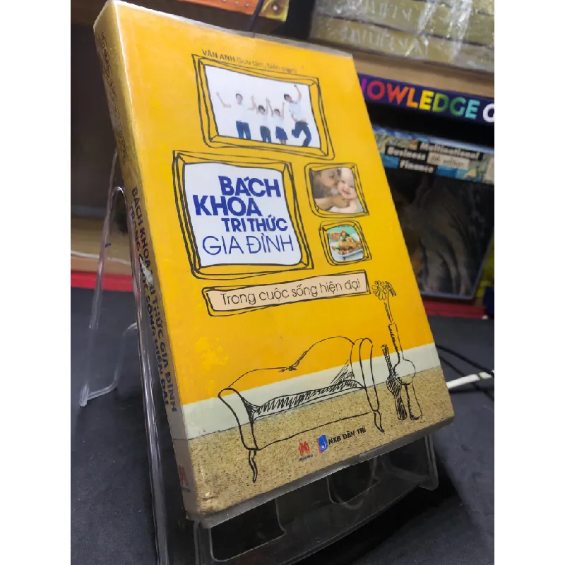 Bách khoa tri thức gia đình trong cuộc sống hiện đại 2016 mới 80% bẩn bụng sách nhẹ Vân Anh HPB2506 SÁCH KỸ NĂNG Blogmeo21025 582941