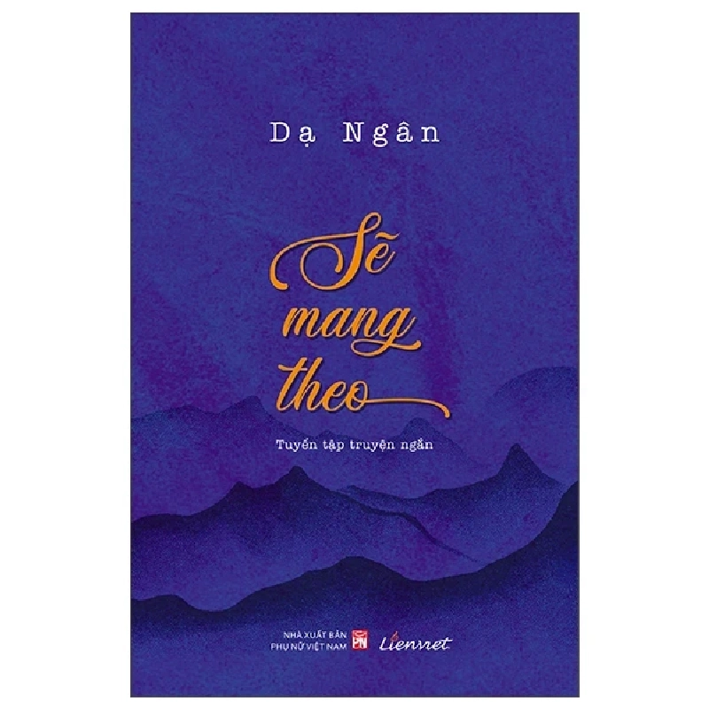 Sẽ Mang Theo - Dạ Ngân 402396