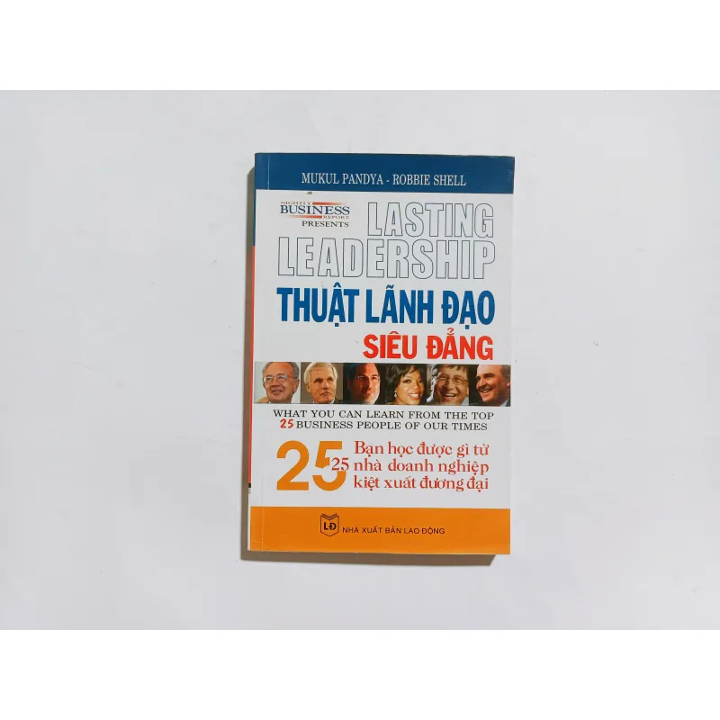 Thuật Lãnh Đạo Siêu Đẳng - Bạn Học Được Gì Từ 25 Nhà Doanh Nghiệp Kiệt Xuất Đương Đại 1029132