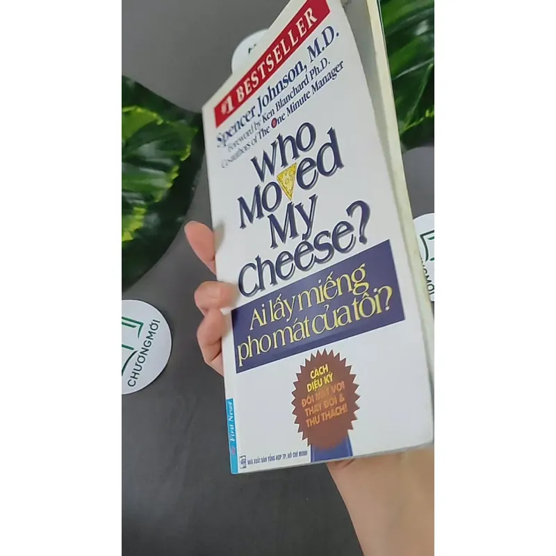 Ai Lấy Miếng Pho Mát Của Tôi? - Spencer Johnson,M.D 604655