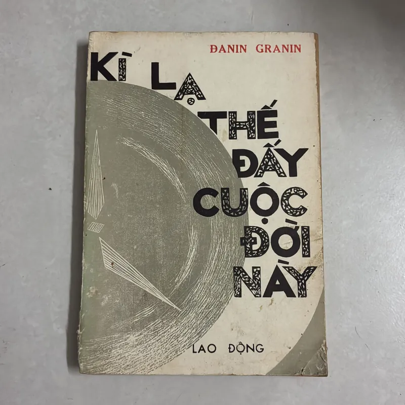 Kì lạ thế đấy cuộc đời này - Danin Granin 733821