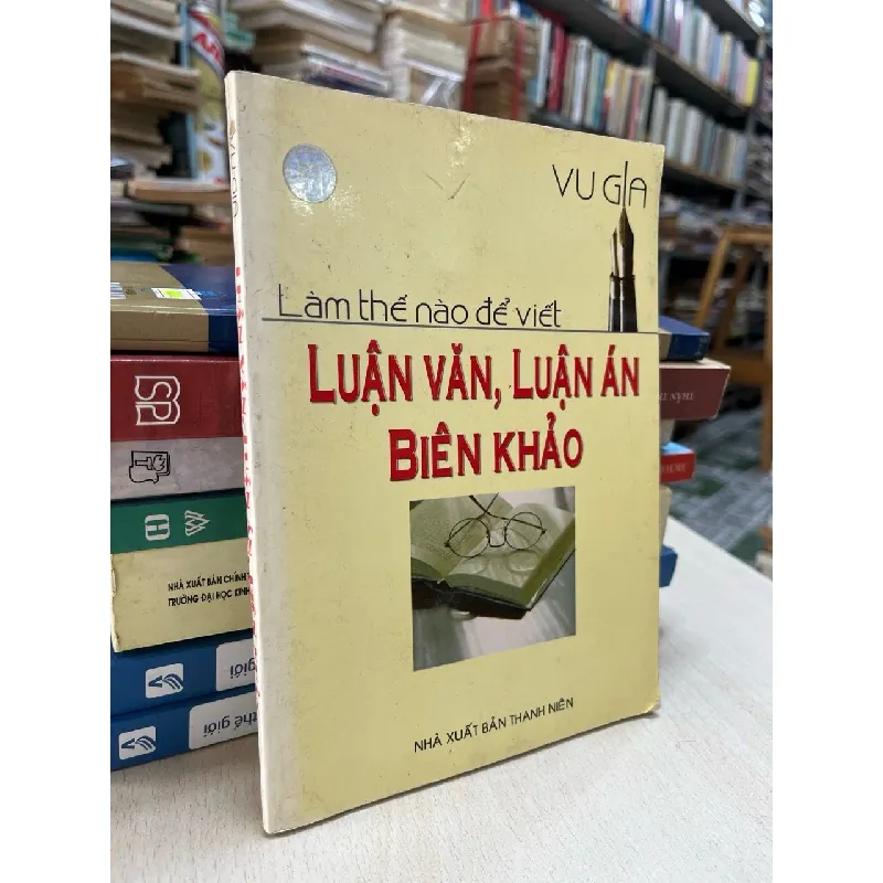 Làm thế nào để viết luận văn, luận án biên khảo - Vu Gia 704233