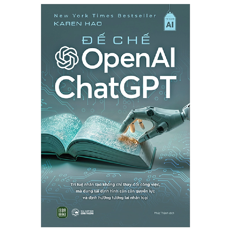 Đế Chế Open AI Và ChatGPT (2025) - Karen Hao 700236