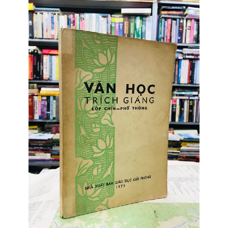 Văn học trích giảng lớp chín phổ thông - Một nhóm biên soạn 126718