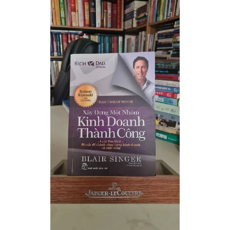 [Phiên Chợ Sách Cũ] Xây dựng một nhóm kinh doanh thành công 2023 - Blair Singer 0506 467387