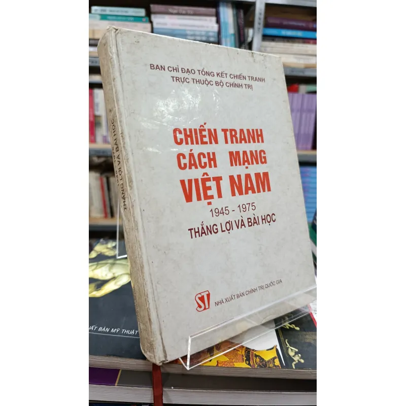 CHIẾN TRANH CÁCH MẠNG VIỆT NAM 1945-1975 THẮNG LỢI VÀ BÀI HỌC 749507