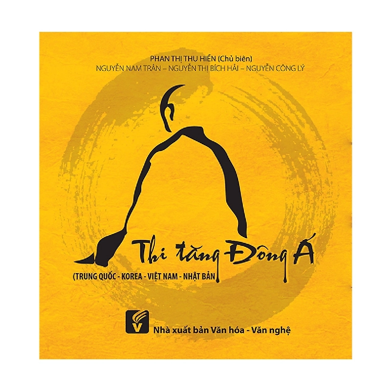 Thi Tăng Đông Á (Trung Quốc - Korea - Việt Nam - Nhật Bản) - Phan Thị Thu Hiền 403906