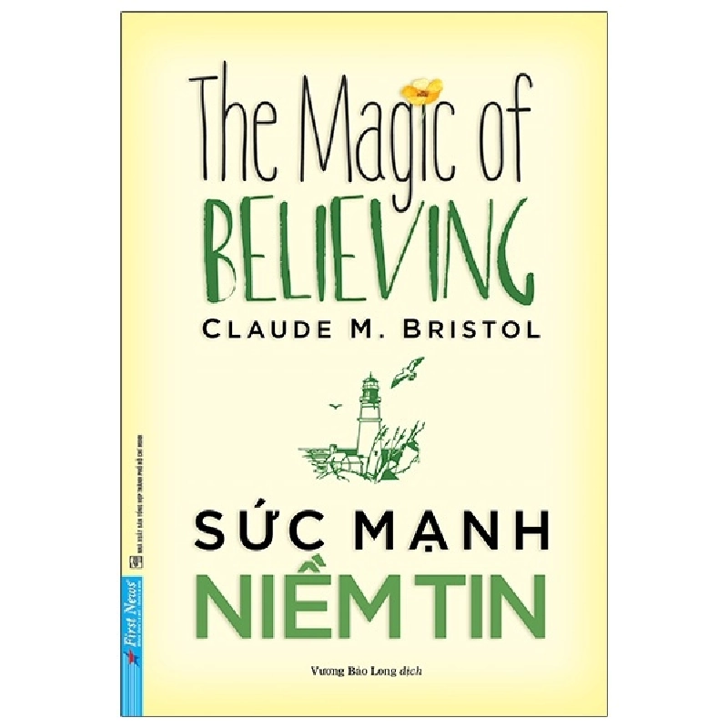 Sức Mạnh Niềm Tin - Claude M. Bristol (Mới 100%) Sách tư duy, kỹ năng sống, First News - SÁCH ĐẠI HỌC 491151