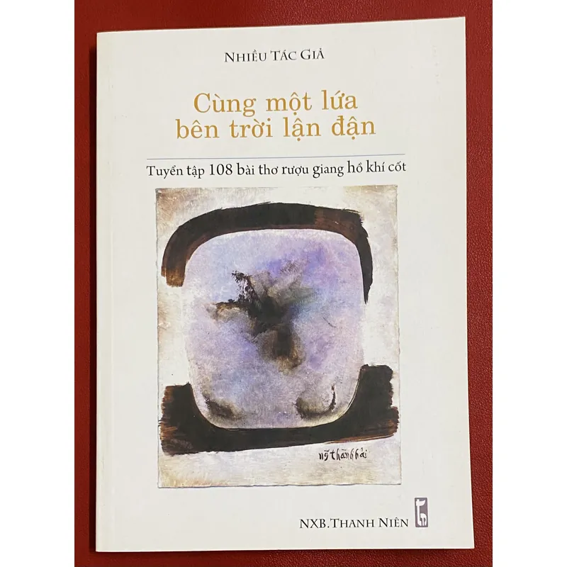 Tuyển tập 108 bài thơ rượu giang hồ khí cốt 603357