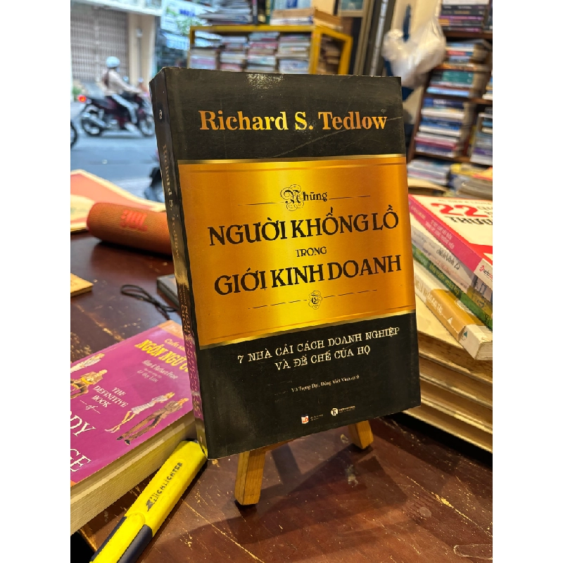 NHỮNG NGƯỜI KHỔNG LỒ TRONG THẾ GIỚI KINH DOANH - RICHARD S. TEDLOW ( VŨ TRỌNG ĐẠI & ĐẶNG VIỆT VINH DỊCH ) 271043