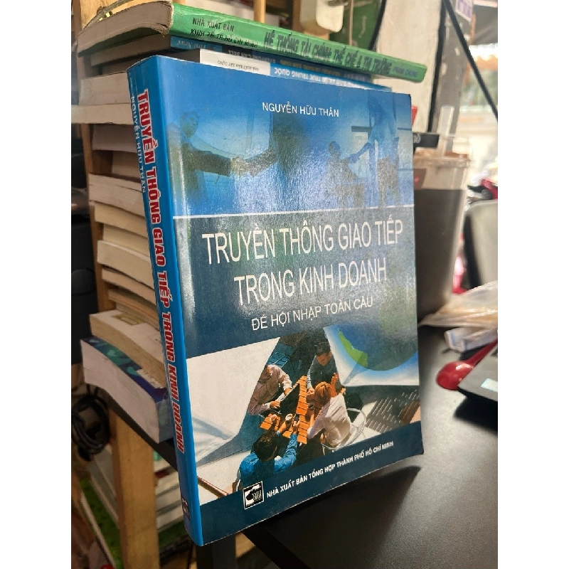 Truyền thông giao tiếp trong kinh doanh - Nguyễn Hữu Thân 541807