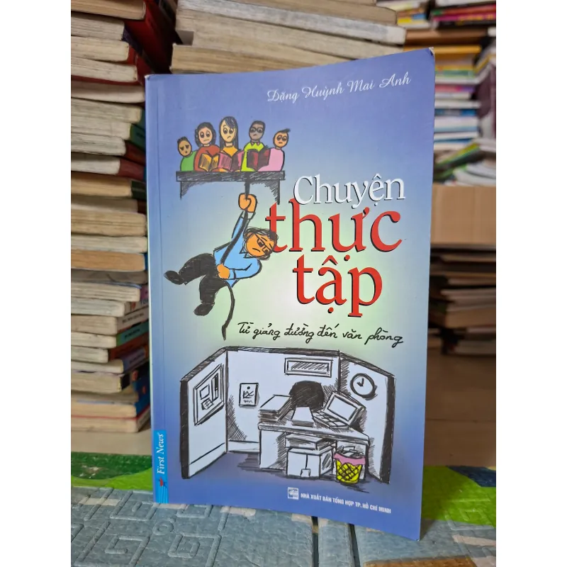 Chuyện Thực Tập - Từ Giảng Đường Đến Văn Phòng 1002203