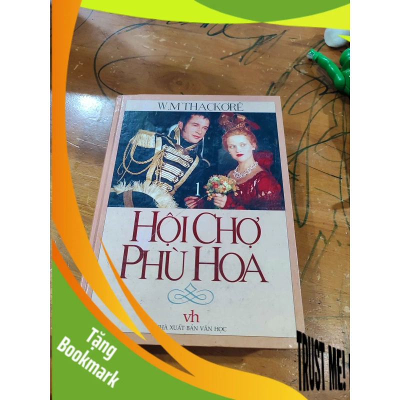 (TẶNG BOOKMARK) Hội chợ phù hoa - Tập 1 - William M.ThackerayRBK01/03 945266